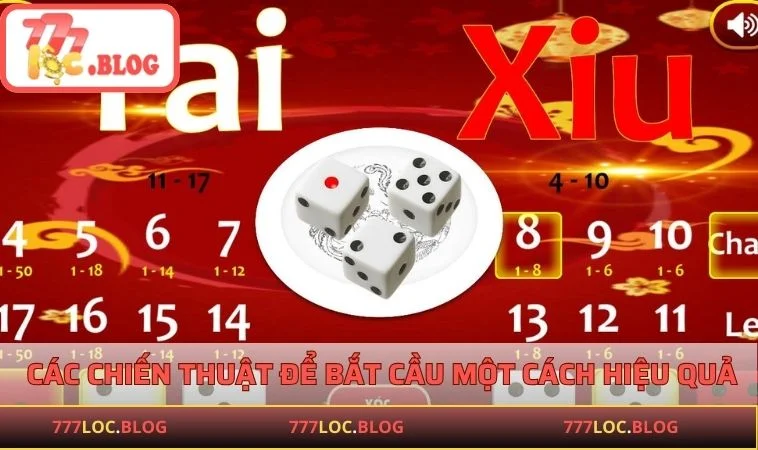 Cách Bắt Cầu Tài Xỉu Chính Xác Dành Cho Người Chơi Các chiến thuật để cách bắt cầu Tài Xỉu hiệu quả