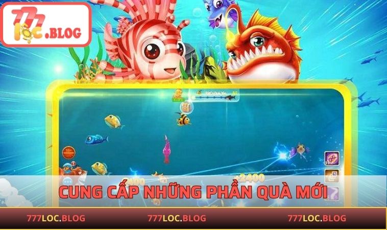 Bắn Cá 777LOC - Săn Ngư Đổi Thưởng Trong Lòng Đại Dương Cung cấp những phần quà mới