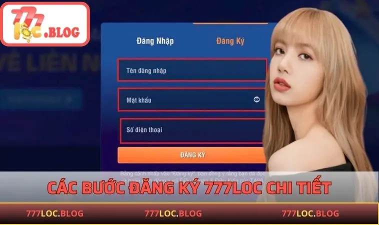Hướng dẫn chi tiết cho người chơi các bước đăng ký tài khoản 777LOC