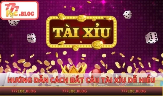 cách bắt cầu Tài Xỉu