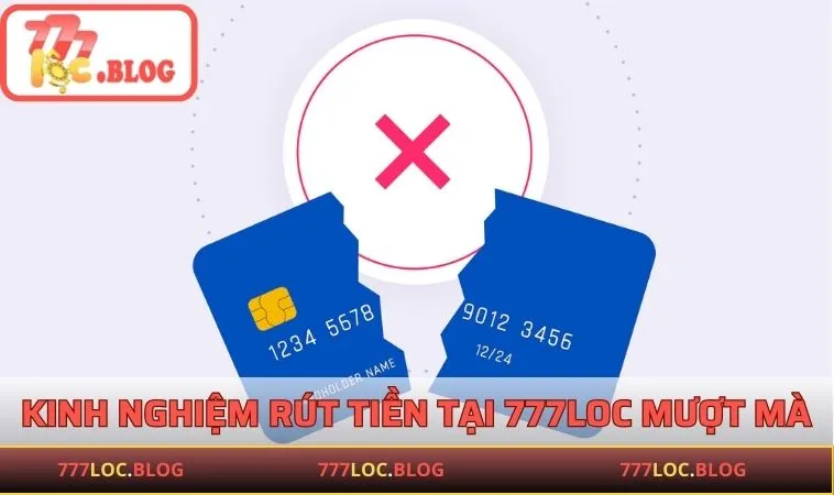 Kinh nghiệm rút tiền tại 777LOC mượt mà