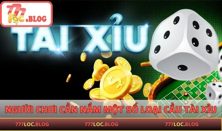 Cách Bắt Cầu Tài Xỉu Chính Xác Dành Cho Người Chơi Người chơi cần nắm một số loại cầu Tài Xỉu