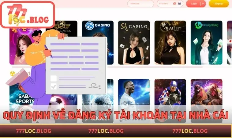 Điều Khoản Sử Dụng 777LOC - Thông Tin Cơ Bản Cần Biết Quy định về đăng ký tài khoản tại nhà cái