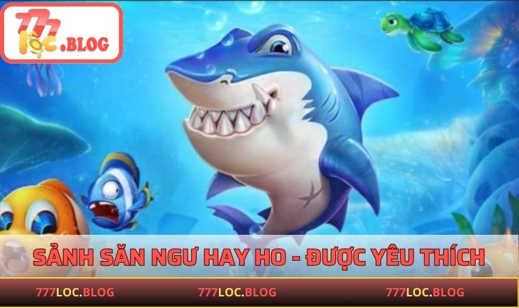 Bắn Cá 777LOC - Săn Ngư Đổi Thưởng Trong Lòng Đại Dương Sảnh săn ngư hay ho và được yêu thích