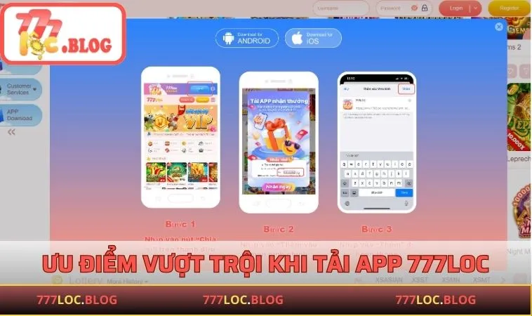 Tải App 777LOC - Trải Nghiệm Giải Trí Cá Cược Mượt Mà Ưu điểm vượt trội khi người chơi tải app 777LOC